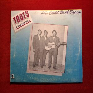 TOOTS & THE MAYTALS - Life could be a dream - STUDIO 1