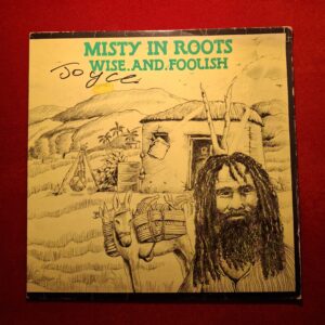 MISTY IN ROOTS - Wise and foolish - PEOPLE UNITE